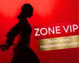 VIP ZONE - Erste 2 Reihen + 2 Getränke